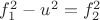 $f_1^2 - u^2 = f_2^2$