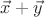 $\vec x+\vec y$