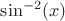 $\sin^{-2}(x)$