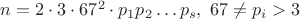 $n=2\cdot 3\cdot 67^2\cdot p_1p_2\dots p_s,\ 67\ne p_i>3$