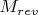 $M_{rev}$