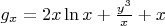 $g_x=2x\ln x + \frac {y^3}{x}+x$