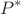 \[{P^ * }\]