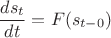 $$\frac{ds_t}{dt} = F(s_{t-0})$$
