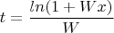 $$t=\frac {ln(1+Wx)} W$$