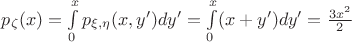 $p_{\zeta}(x)=\int \limits_{0}^{x}p_{\xi,\eta}(x,y')dy'=\int \limits_{0}^{x}(x+y')dy'=\frac{3x^2}{2}$