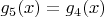 $g_5(x) = g_4(x)$