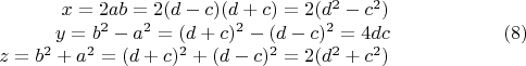$$\
\begin{array}{rcl}
x=2ab=2(d-c)(d+c)=2(d^2-c^2) \\
y=b^2-a^2=(d+c)^2-(d-c)^2=4dc\\
z= b^2+a^2=(d+c)^2+(d-c)^2=2(d^2+c^2) 
\end{array}
\eqno (8)$$