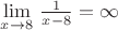 $\lim\limits_{x\rightarrow8}\,\frac{1}{x-8}=\infty$