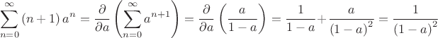 $$\[\sum\limits_{n=0}^{\infty }{\left( n+1 \right){{a}^{n}}}=\frac{\partial }{\partial a}\left( \sum\limits_{n=0}^{\infty }{{{a}^{n+1}}} \right)=\frac{\partial }{\partial a}\left( \frac{a}{1-a} \right)=\frac{1}{1-a}+\frac{a}{{{\left( 1-a \right)}^{2}}}=\frac{1}{{{\left( 1-a \right)}^{2}}}\]$$