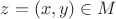 $z=(x,y)\in M$