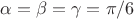 $\alpha=\beta=\gamma=\pi/6$ $\alpha=\beta=\gamma=\pi/6$