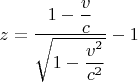 $z=\dfrac{1-\dfrac vc}{\sqrt{1-\dfrac{v^2}{c^2}}}-1$