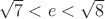 $\sqrt7<e<\sqrt8$