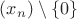 $(x_n) \setminus \{0\}$