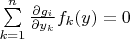 $\sum\limits_{k=1}^n \frac{\partial g_i}{\partial y_k} f_k(y) = 0$