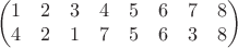 $$\begin{pmatrix}
1 & 2 & 3 & 4 & 5 & 6 & 7 & 8\\
4 & 2 & 1 & 7 & 5 & 6 & 3 & 8  
\end{pmatrix}$$
