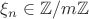 $\xi_n\in\mathbb Z/m\mathbb Z$
