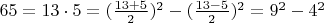 $65=13\cdot 5 = (\frac{13+5}{2})^2-(\frac{13-5}{2})^2=9^2-4^2$