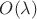 $O(\lambda)$