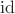 $\rm{id}$