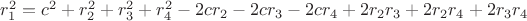 $r_1^2=c^2+r_2^2+r_3^2+r_4^2-2cr_2-2cr_3-2cr_4+2r_2r_3+2r_2r_4+2r_3r_4$