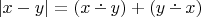 $|x-y| = (x\mathop{\overset{\boldsymbol\cdot}{\smash-\vrule width 0pt height 1pt}}y) + (y\mathop{\overset{\boldsymbol\cdot}{\smash-\vrule width 0pt height 1pt}}x)$