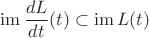 $\operatorname{im}\dfrac{dL}{dt}(t)\subset\operatorname{im}L(t)$