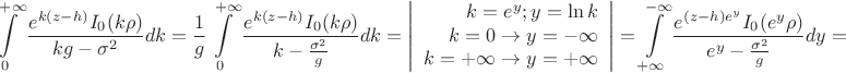 $$\int\limits_{0}^{+\infty}\frac{e^{k(z-h)}I_0(k\rho)}{kg-\sigma^2}dk=
\frac{1}{g}\int\limits_{0}^{+\infty}\frac{e^{k(z-h)}I_0(k\rho)}{k-\frac{\sigma^2}{g}}dk=
\left\lvert
\begin{array}{rcl}
k=e^y ; y=\ln k \\
k=0 \to y=-\infty \\
k=+\infty \to y=+\infty \\
\end{array}
\right\rvert
=
\int\limits_{+\infty}^{-\infty}\frac{e^{(z-h)e^y}I_0(e^y\rho)}{e^y-\frac{\sigma^2}{g}}dy=$$