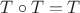$T \circ T = T$