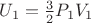 $U_1 = \frac{3}{2} P_1 V_1$