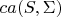 $ca(S,\Sigma)$