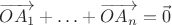 $\overrightarrow{OA_1} + \ldots + \overrightarrow{OA_n} = \vec0$