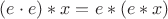 $(e\cdot e)\ast x=e\ast (e\ast x)$