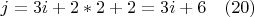 $ j=3i+2*2+2=3i+6                       \quad   \eqno                                         (20)$