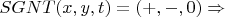 $SGNT(x, y, t) = (+, -, 0) \Rightarrow$