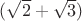 $(\sqrt{2} + \sqrt{3})$