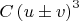 $C \left(u\pm v\right)^3$