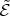 $\tilde{\mathcal{E}}$