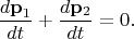 $$
\frac{d{\bf p}_1}{dt}+\frac{d{\bf p}_2}{dt}=0.
$$