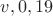 ${v,0,19}$