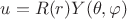 $u=R(r)Y(\theta,\varphi)$