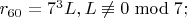 $r_{60}=7^3L,L\not\equiv 0\bmod 7;$