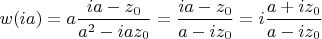 $w(ia) = a \dfrac{ia - z_0}{a^2 - i a z_0} = \dfrac{ia - z_0}{a - i z_0} = i \dfrac{a + iz_0}{a - iz_0}$