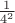 $\frac{1}{4^2}$