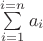 $\sum\limits_{i=1}^{i=n}a_i$
