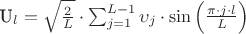 {U_l} = \sqrt {\frac{2}{L}}  \cdot \sum_{j = 1}^{L - 1} {{\upsilon _j} \cdot \sin \left( {\frac{{\pi  \cdot j \cdot l}}{L}} \right)}