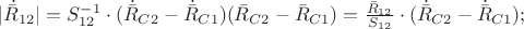 $|\dot{\bar{R}}_{12}|=S_{12}^{-1}\cdot(\dot{\bar{R}}_{C2}-\dot{\bar{R}}_{C1})(\bar{R}_{C2}-\bar{R}_{C1})=\frac{\bar{R}_{12}}{S_{12}}\cdot(\dot{\bar{R}}_{C2}-\dot{\bar{R}}_{C1});$