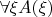 $\forall \xi A(\xi)$