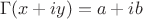 $$\Gamma(x + iy) = a + ib$$